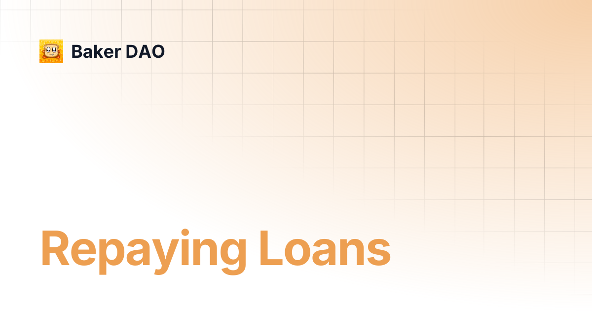 Repaying Loans | Baker DAO